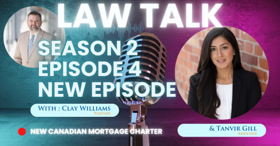 Law Talk S02E04: Business Law - New Canadian Mortgage Charter